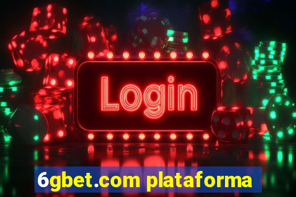 6gbet.com plataforma